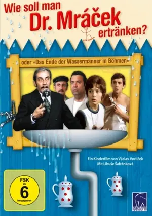 Wie soll man Dr. Mracek ertränken oder Das Ende der Wassermänner in Böhmen