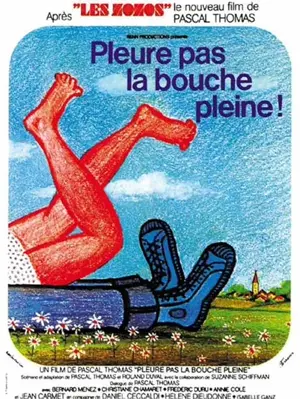 Pleure pas la bouche pleine!