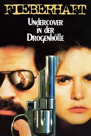 Fieberhaft - Undercover in der Drogenhölle