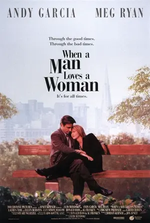 When a Man Loves a Woman - Eine fast perfekte Liebe