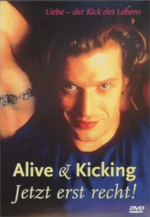 Alive & Kicking - Jetzt erst recht!