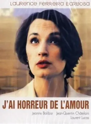 J'ai horreur de l'amour