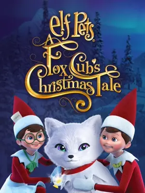 Elf Pets: A Fox Cub's Christmas Tale