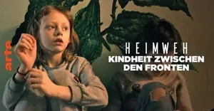 Heimweh - Kindheit zwischen den Fronten