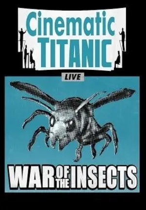 Cinematic Titanic: War of the Insects